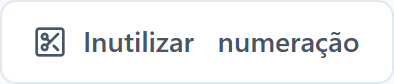 Botão Inutilizar numeração